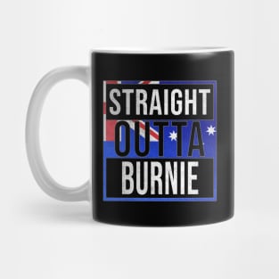 Straight Outta Burnie - Gift for Australian From Burnie in Tasmania Australia Mug